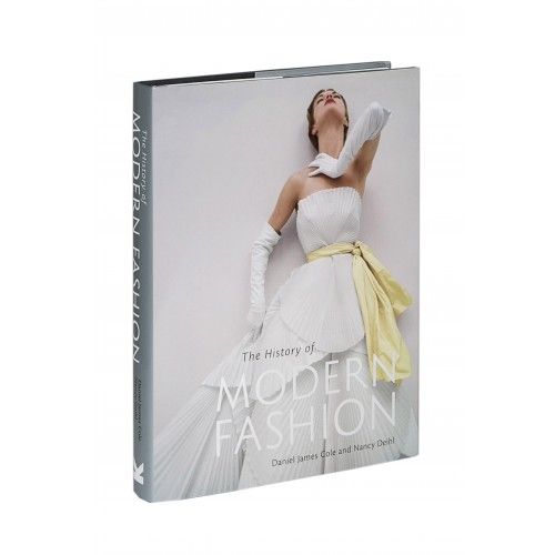 The History Of Modern Fashion by 